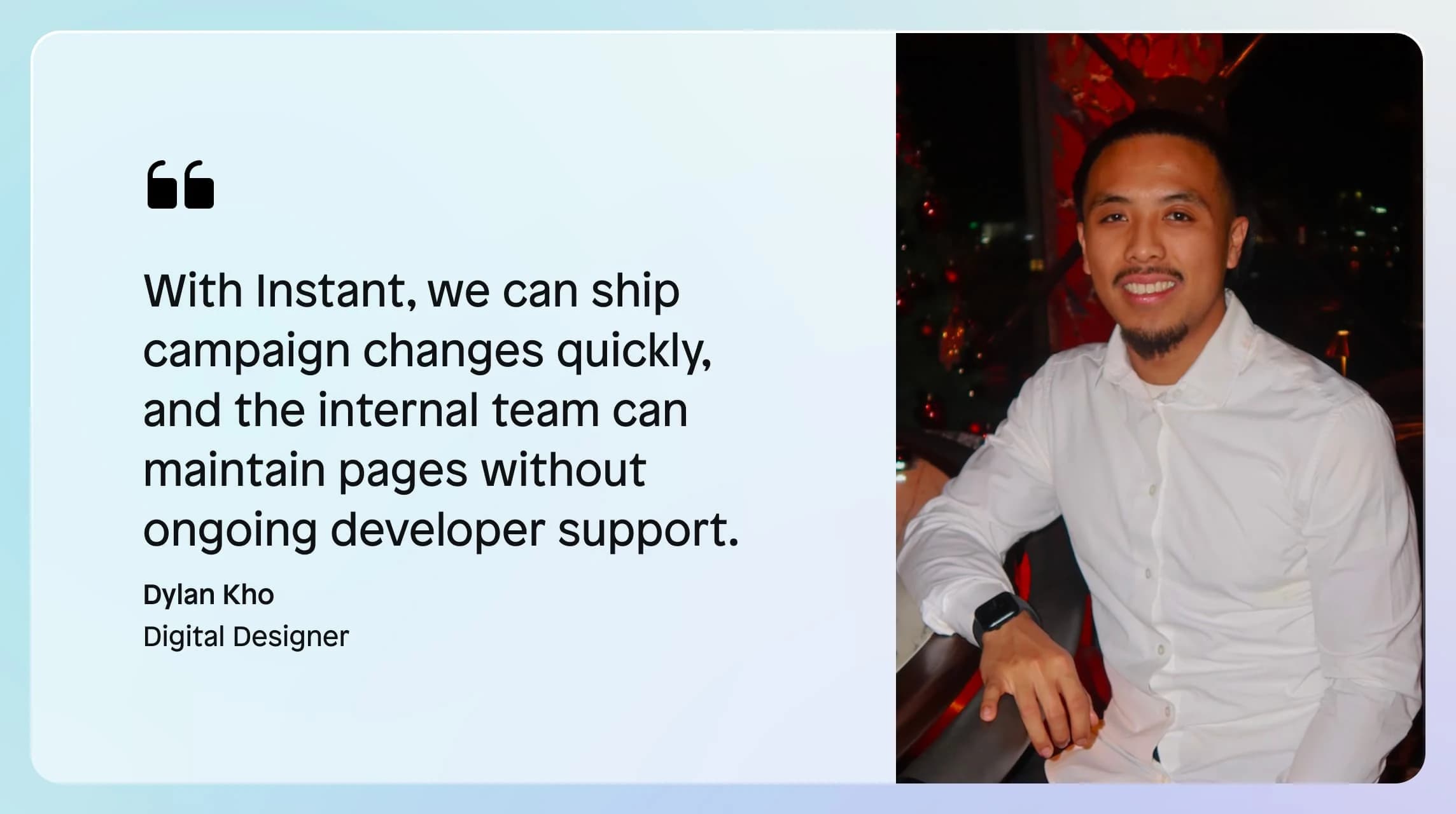 dylan kho quote about Instant